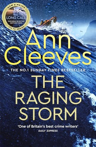 The Raging Storm: A thrilling mystery from the bestselling author of Vera and Shetland (Two Rivers) von Macmillan